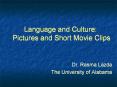 Language and Culture: Pictures and Short Movie Clips Dr