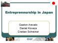 Entrepreneurship in Japan Gaston Arevalo Daniel Kovac