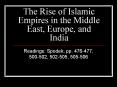 The Rise of Islamic Empires in the Middle East, Europe, an