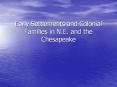 Early Settlements and Colonial Families in N.E. and th