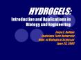 HYDROGELS: Introduction and Applications in Biology an