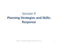 Session 9 Planning Strategies and Skills: Response Sessio