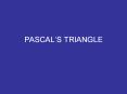 pascal s triangle pascal s triangle * about the man 