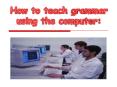 What Language Teaching Is:  Good teaching happens whe