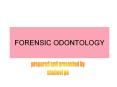 forensic odontology forensic is derived from the latin wor