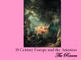 18 Century Europe and the Americas The Rococo * Tiepolo, Th