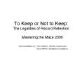 To Keep or Not to Keep: The Legalities of Record Retentio