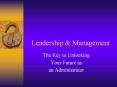 Leadership & Management The Key to Unlocking Your Future a