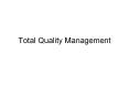 Total Quality Management Introduction What is quality