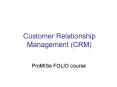 Customer Relationship Management (CRM) ProMISe FOLIO cours