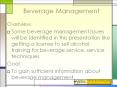Beverage Management Overview Some beverage management issue