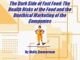 The Dark Side of Fast Food: The Health Risks of the Food an