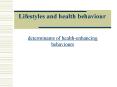 Lifestyles and health behaviour determinants o