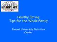 Healthy Eating: Tips for the Whole Family Drexel Universit