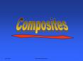 What is a composite Material? Composites Composite