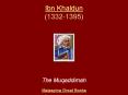 Ibn Khaldun (1332-1395) The Muqaddimah Malaspina Great Book
