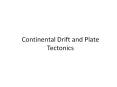 Continental Drift and Plate Tectonics Why Mountains are Hig