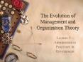 The Evolution of Management and Organization Theory Lectur