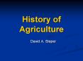 History of Agriculture David A. Sleper Agriculture Define