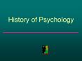 History of Psychology Lecture Overview What is Psychology