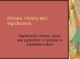 Kimono: History and Significance Significance, history