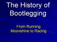 The History of Bootlegging From Running Moonshine to Racin