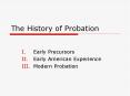 The History of Probation Early Precursors Early America