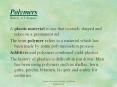 Polymers History of Polymers A plastic material is one tha