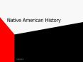 Native American History Native American History 1520-182