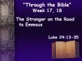 Luke 24:13-35 Luke's unique ... The story of the two who ar