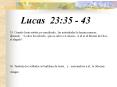 Palabra del Se or Luke 23:35 ... Gospel of the Lor