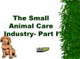 The Small Animal Care Industry- Part I Benefits to societ