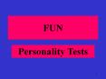 FUN Personality Tests Personality Test I) 1- Think on th