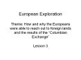 European Exploration Theme: How and why the Europeans wer