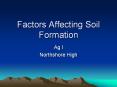 Factors Affecting Soil Formation Ag I Northshore High Soi