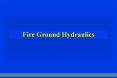 Fire Ground Hydraulics? Fire Ground Hydraulics Pum