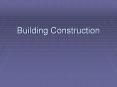 Building Construction Purpose Why should we, a