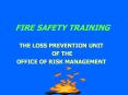 fire safety training the loss prevention unit of the offic