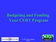 Budgeting and Funding Your CERT Program Budgeting Budgetin