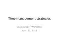 Time Management Part I Why do we need to manage our time