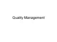 Quality Management Definition of Quality: Quality is th