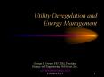 Utility Deregulation and Energy Management George R Owens P