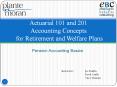 Actuarial 101 and 201 Accounting Concepts for Retirement an