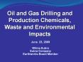 Oil and Gas Drilling and Production Chemicals, Waste an