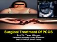 Surgical Treatment Of PCOS Prof.Dr.Timur G rgan Hacettep