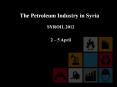 The Petroleum Industry in Syria SYROIL 2012 2   5 Apri