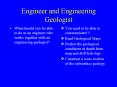 Engineer and Engineering Geologist What should you be abl