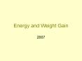 Energy and Weight Gain 2007 Energy Requirements in Pregnanc