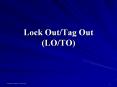 Lock Out/Tag Out (LO/TO) LOCK OUT / TAG OUT (LO/TO) 29 CF