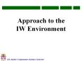 Approach to the IW Environment Approach the problem from th